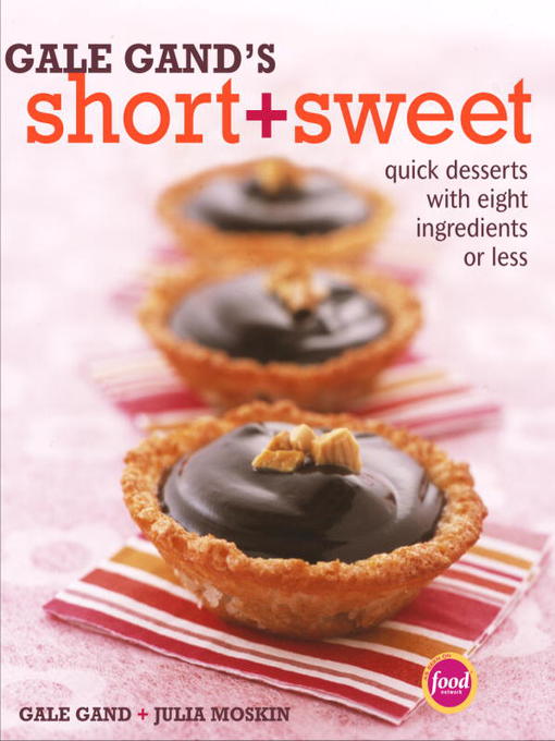 Title details for Gale Gand's Short and Sweet by Gale Gand - Available